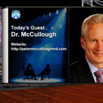 Dr. McCullough – Disease X Is Already Here, The Lied About The Vaccine, There Are Cures For Viruses – x22report