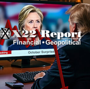 [HRC] Panics Over An October Surprise That Will Hit [KH], Trump Has Trapped The [DS] – Ep. 3463 – x22report