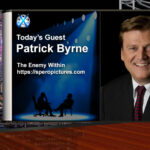 Patrick Byrne – The Enemy Within Is No Longer A Conspiracy, A Real Encounter