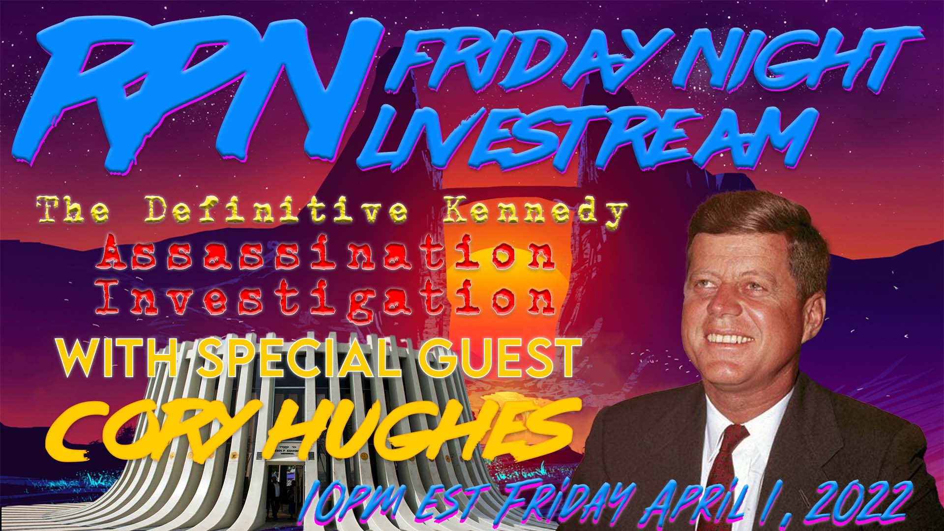 Cory Hughes - The The Definitive JFK Assassination Investigation on Fri. Night Livestream