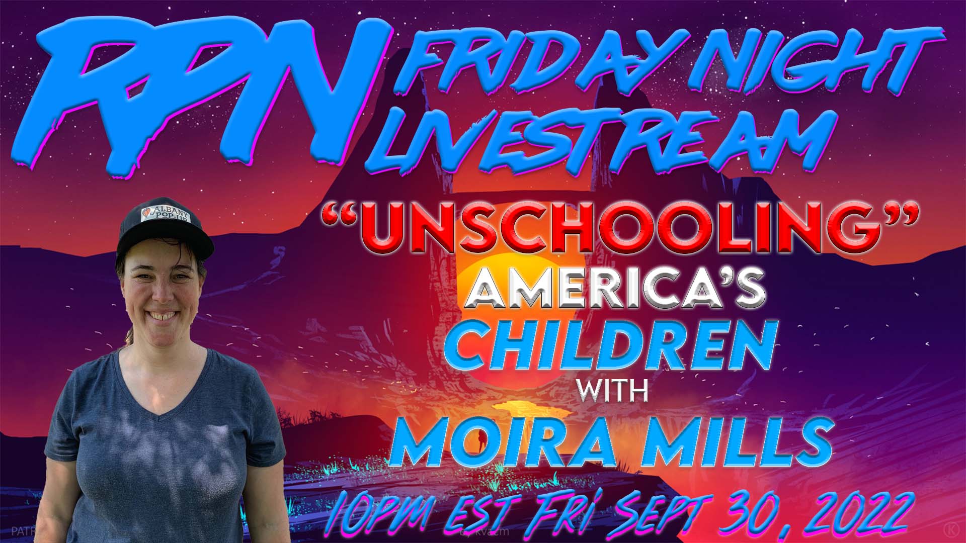 “Unschooling” America’s Children with Moira Mills on Fri. Night Livestream