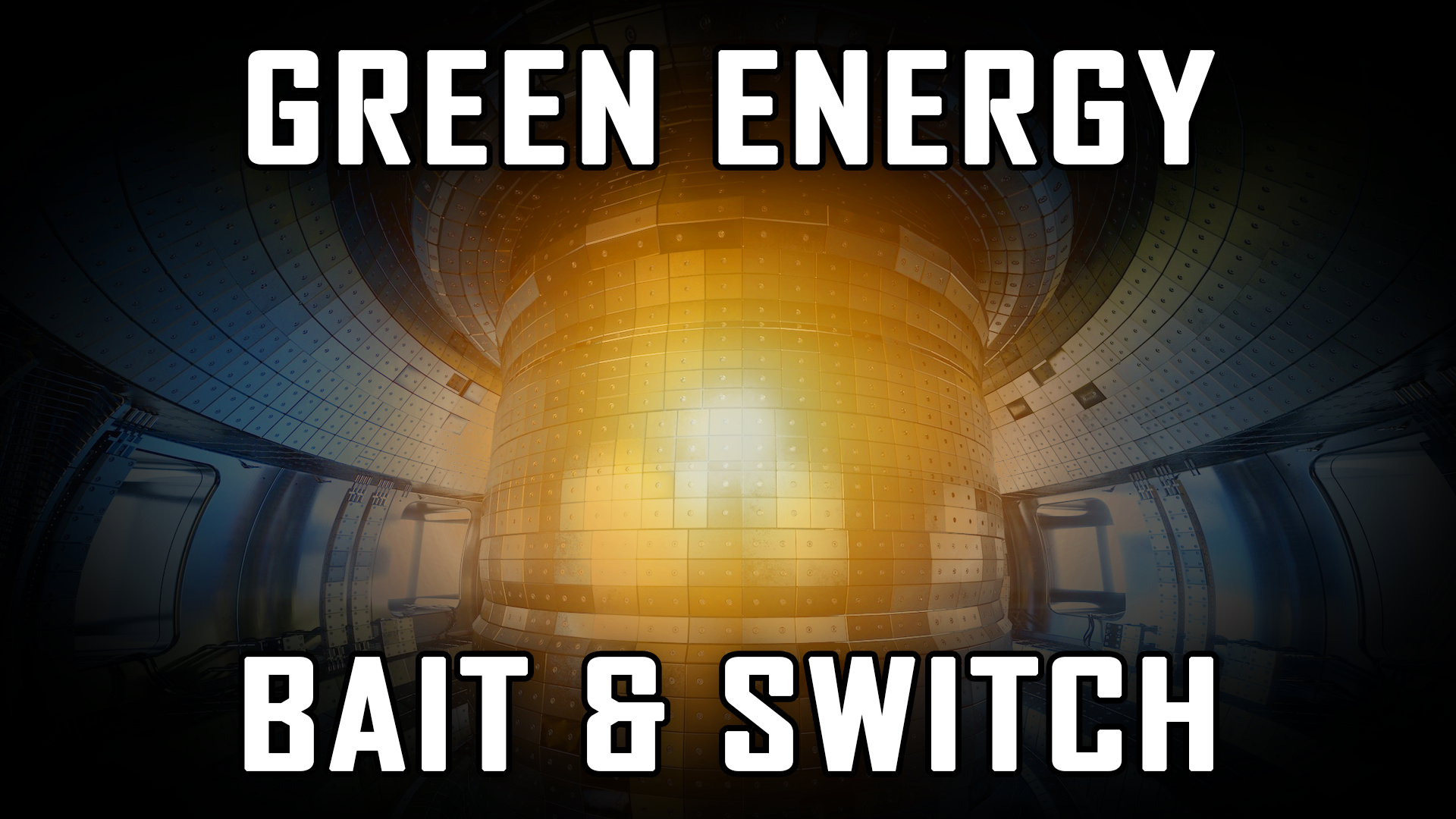 NUCLEAR FUSION - The Next Stage of the Green Energy/Climate Change Agenda