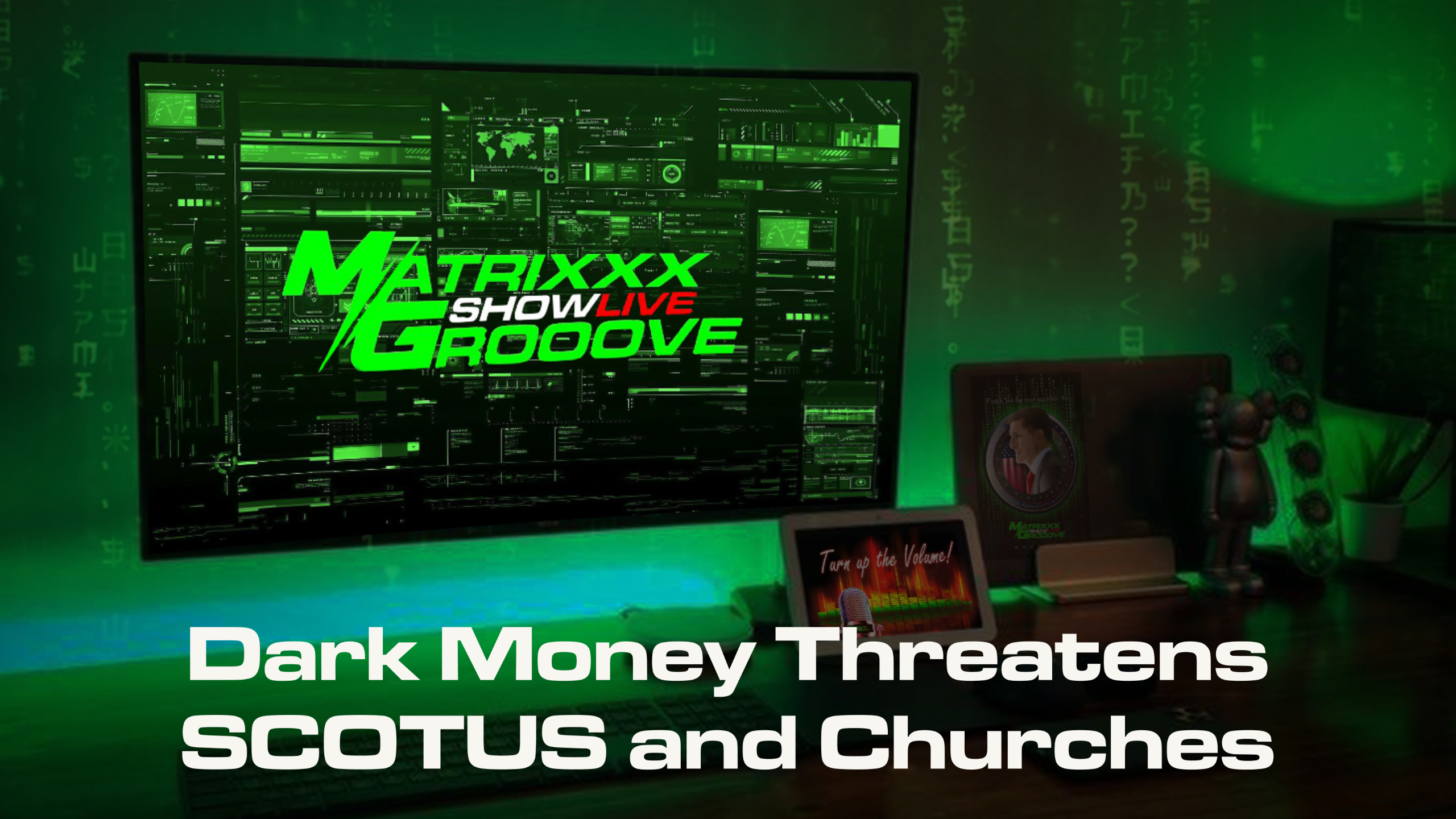 Dark Money Threatens SCOTUS and Churches