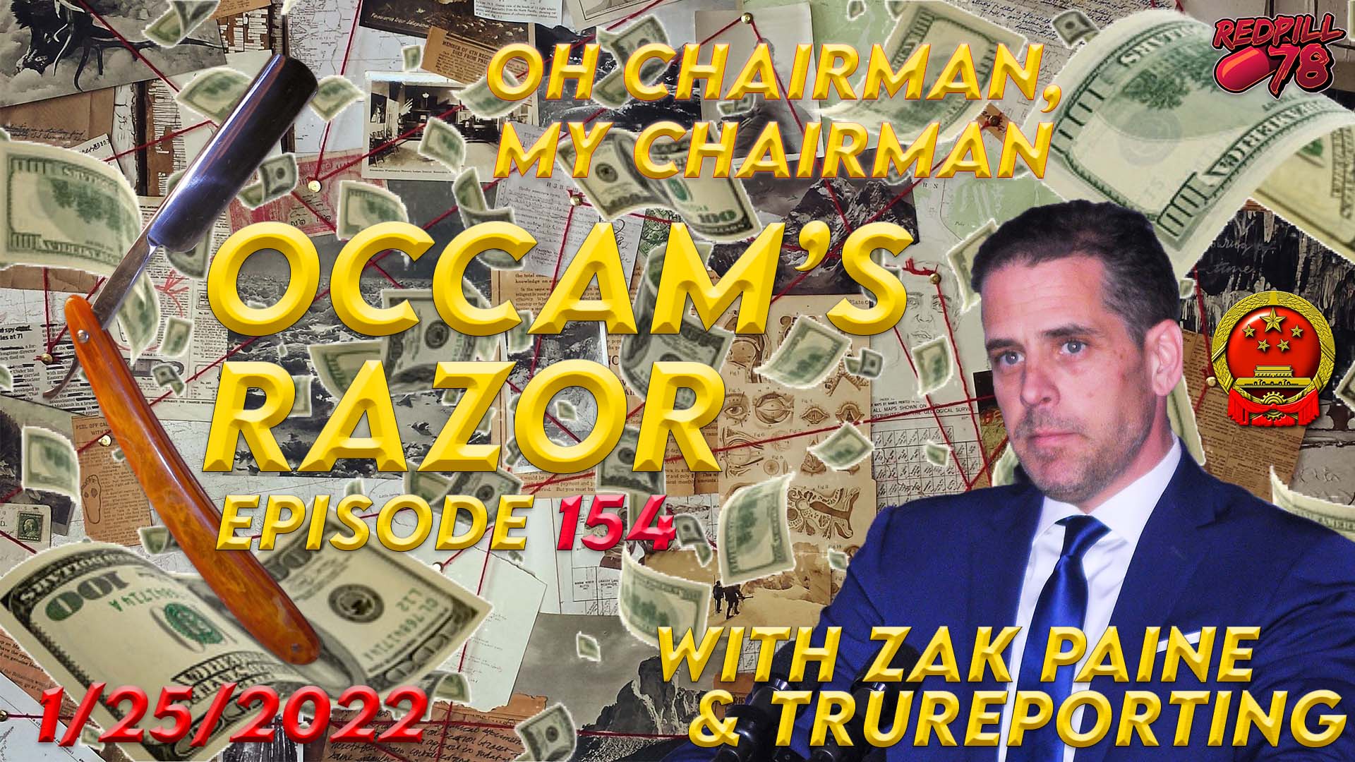 Occam’s Razor Ep. 154 with Zak Paine & TRUreporting – Oh Chairman, My Chairman…