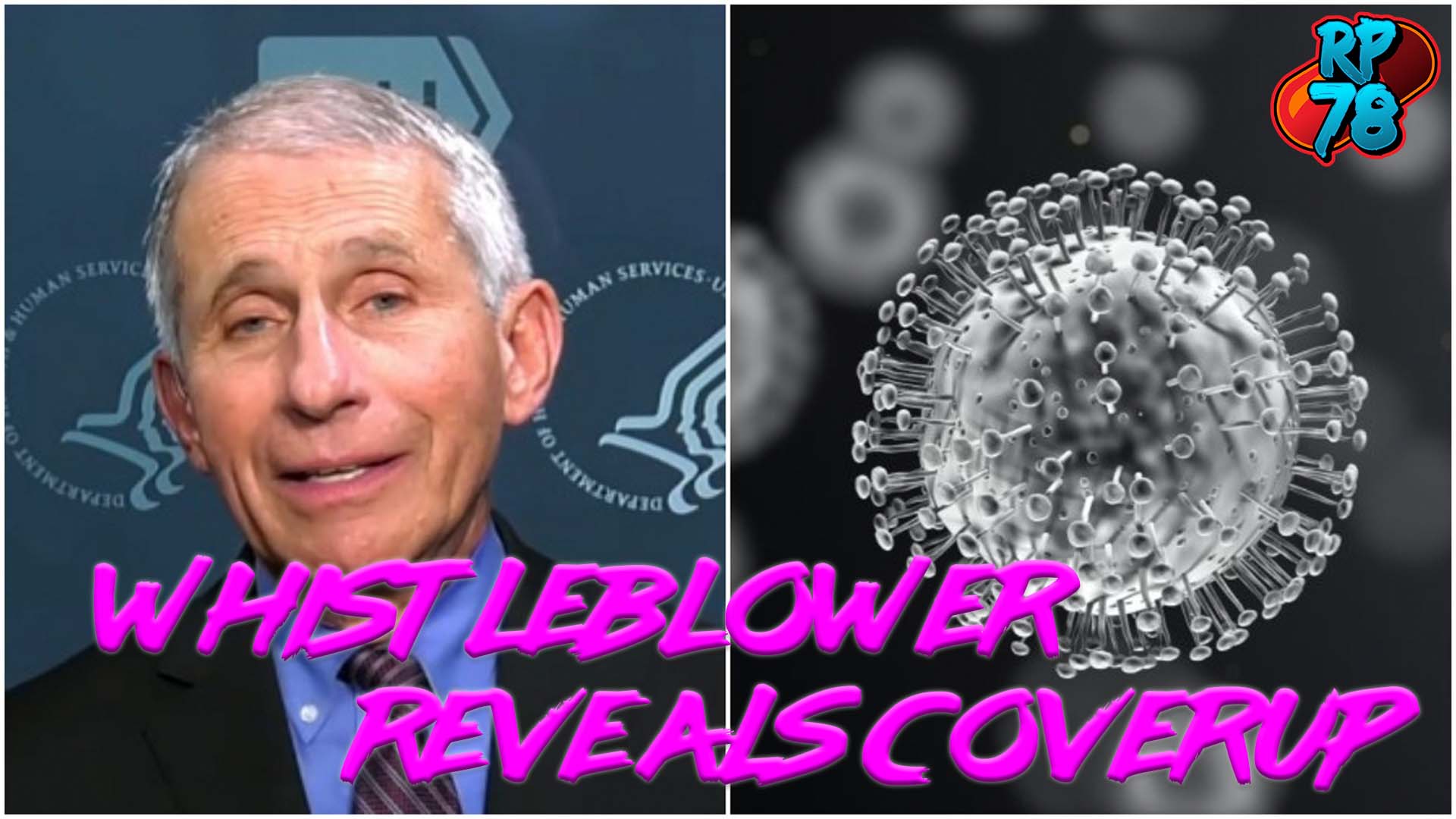 Whistleblower Docs Reveal True Origin of CoronaVirus – Fauci in the Hotseat